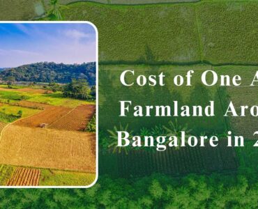 Cost of One Acre Farmland Around Bangalore